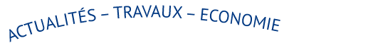 Actualités – Travaux – Economie Actualités – Travaux – Economie